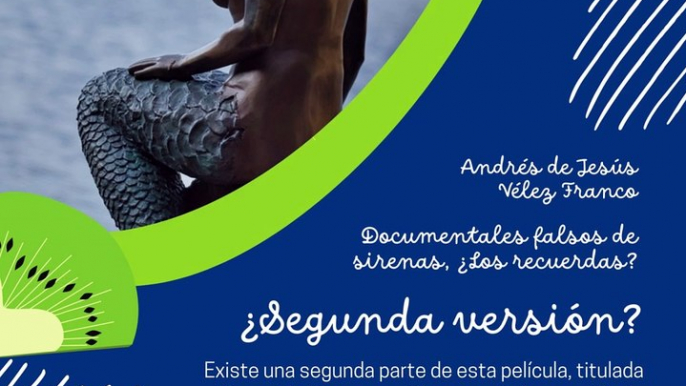 -ANDRÉS DE JESÚS VÉLEZ FRANCO- DOCUMENTALES FALSOS DE SIRENAS, ¿SEGUNDA VERSIÓN? (PARTE 2) (@AndresdeJesus90) Existe una segunda parte de esta película, titulada Mermaids: The new evidence, rodada en estilo de un programa informativo sensacionalista. Al i