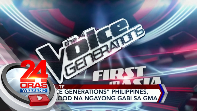 "The Voice Generations" Philippines, mapapanood na ngayong gabi sa GMA | 24 Oras Weekend