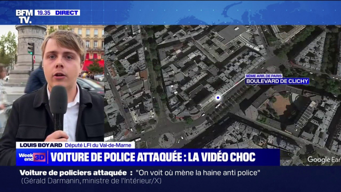 Voiture de police attaquée à Paris: "Nous ne souhaitons aucune violence et nous dénonçons la situation de tension de part et d'autre" indique Louis Boyard, député LFI du Val-de-Marne