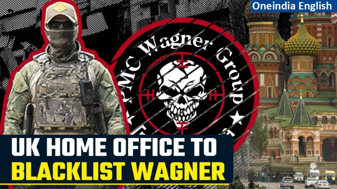 UK announces it will be declaring Wagner Group a terrorist organisation soon  |Oneindia News