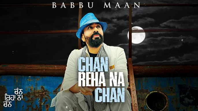 Babbu Maan -, Chan Reha Na Chan ,| Punjabi Song 2023,