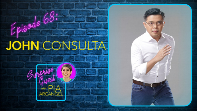 Episode 68: John Consulta | Surprise Guest with Pia Arcangel