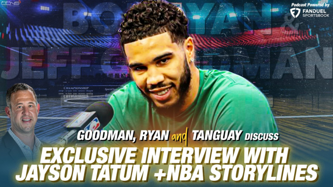 Jeff Goodman on EXCLUSIVE Jayson Tatum Interview + NBA Storylines | Bob Ryan & Jeff Goodman Podcast