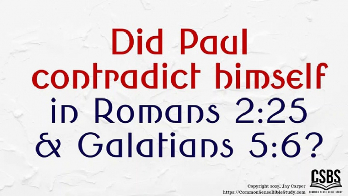 Faith and Circumcision in Romans and Galatians