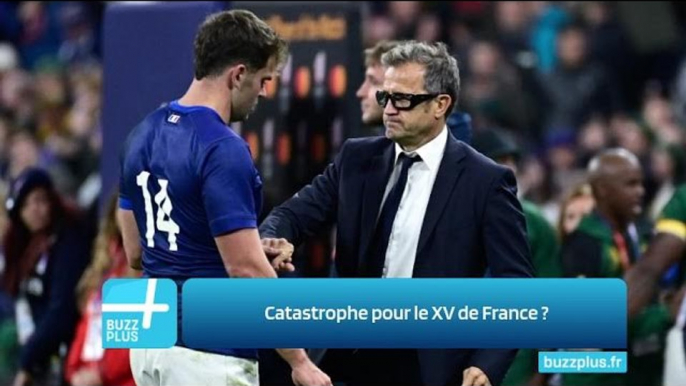 Catastrophe pour le XV de France ?