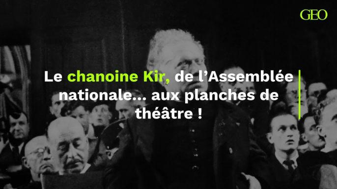 Le Chanoine Kir : de l’Assemblée nationale aux planches de théâtre