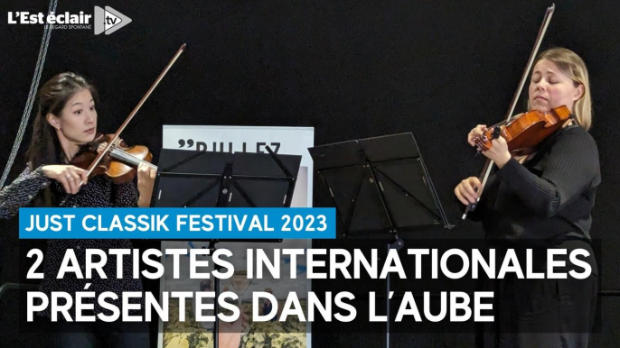 La halle des Riceys a accueilli 2 artistes internationales dans le cadre  du Just Classik Festival 2023