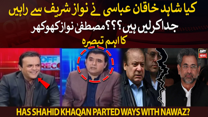 Has Shahid Khaqan Abbasi parted ways with Nawaz? Mustafa Nawaz Khokhar comments