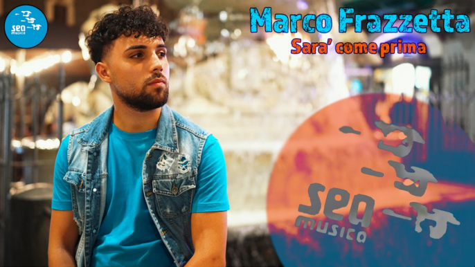 Marco Frazzetta - Sara' come prima ( Ufficiale 2023 )