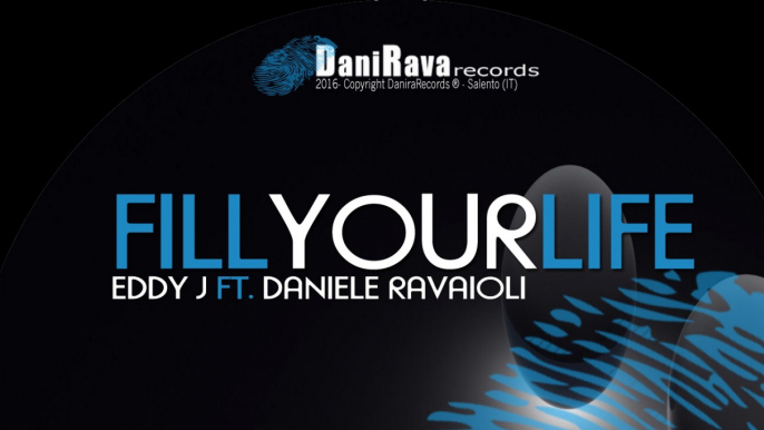 Daniele Ravaioli, Eddy - Fill Your Life - (club mix radio edit)