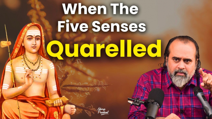 When the five senses quarrelled A Vedanta story || Acharya Prashant, on Chhandogya Upanishad (2022)