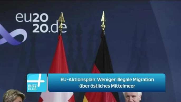 EU-Aktionsplan: Weniger illegale Migration über östliches Mittelmeer