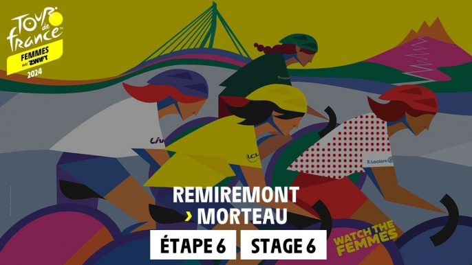 Stage 6 : Remiremont - Morteau #TDFFAZ 2024