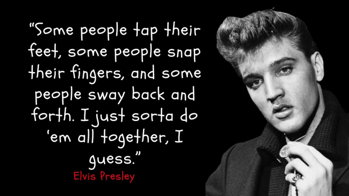 Quotes that Explain Elvis Presley's Life Path