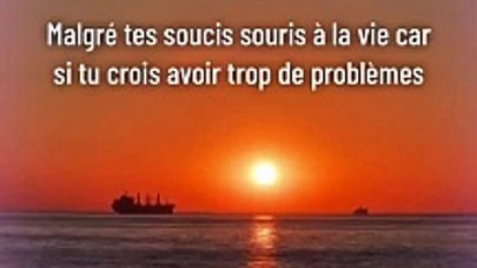 Malgré tes soucis souris à la vie car si tu crois avoir trop de problèmes #conseils #conseil #motivation #citation #citations