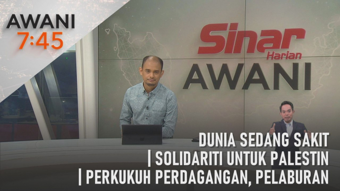 AWANI 7:45 [5/11/2023] – Dunia Sedang Sakit | Solidariti Untuk Palestin | Perkukuh Perdagangan, Pelaburan