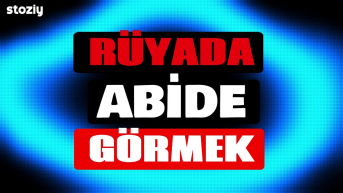 Rüyada Abide Görmek Rüya Yorumu Rüya Tabiri