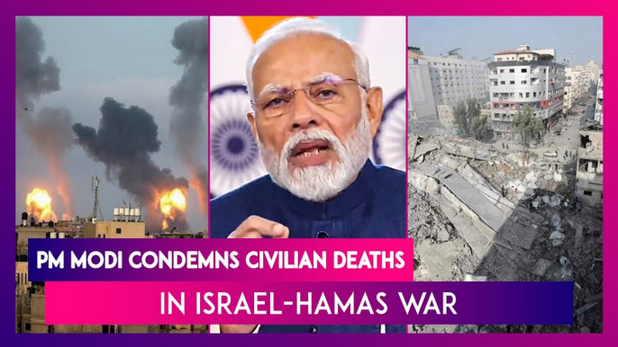 Israel-Hamas War: PM Narendra Modi Strongly Condemns Civilian Deaths In The Battle