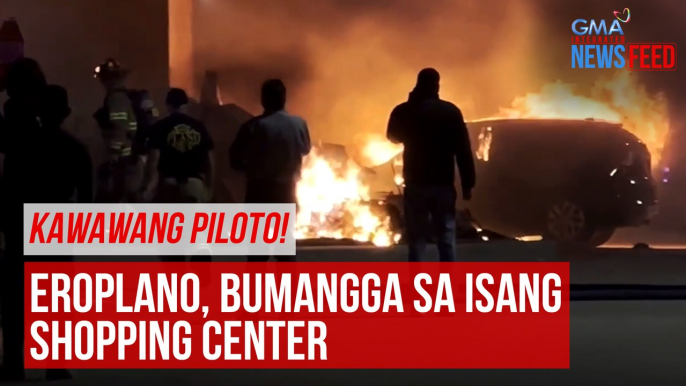 Eroplano, bumangga sa isang shopping center | GMA Integrated Newsfeed