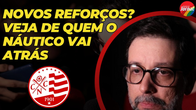 DIRETORIA DE FUTEBOL DO NÁUTICO irá confirmar CONTRATAÇÕES ainda nessa semana? VEJA