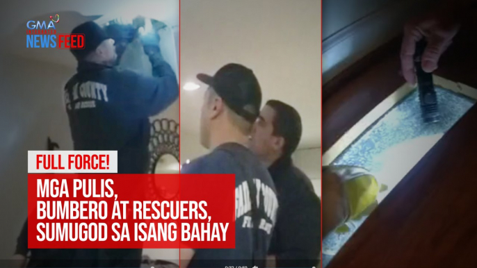 Full Force! Mga pulis, bumbero at rescuers, sumugod sa isang bahay | GMA Integrated Newsfeed