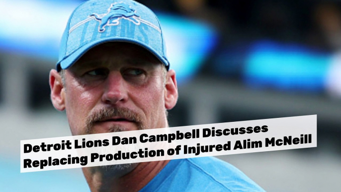 Lions Dan Campbell Discusses Replacing Alim McNeill