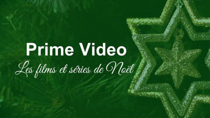 Profitez de Noël en streaming : Regardez gratuitement des films et des séries avec Amazon Prime Video !