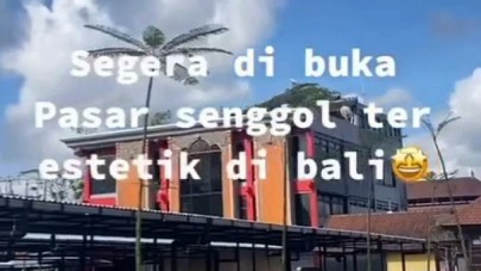 Keren!, segera dibuka nih semeton Pasar Senggol Gianyar