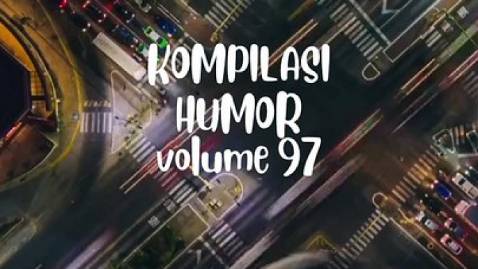 Kompilasi Humor Volume 97