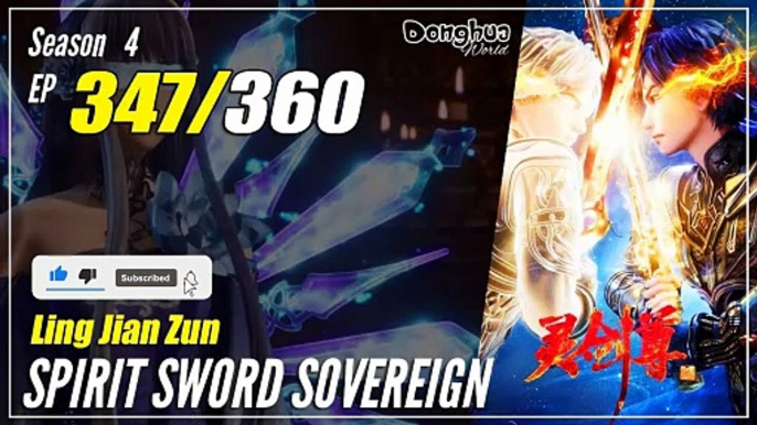 【Ling Jian Zun】 S4 EP 347 (447) - Spirit Sword Sovereign |  Donghua - 1080P