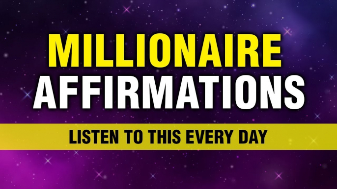 Millionaire Affirmations | I Am Wealthy | Attract Money, Wealth, Abundance, Prosperity | Manifest