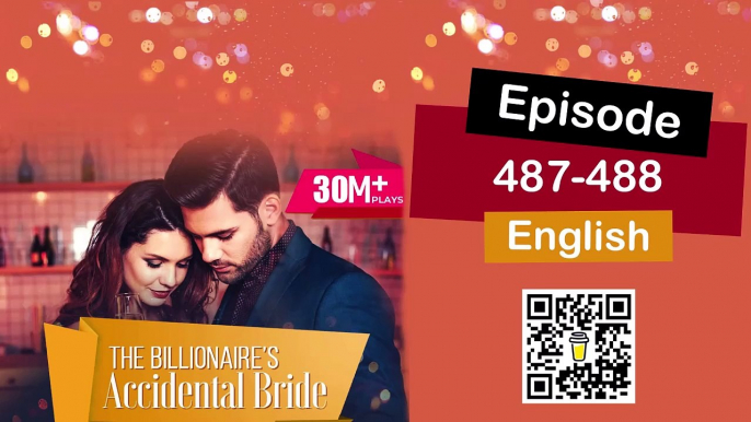 The Billionaire's Accidental Bride | Episode 487-488 | English #audiobook #pocketfmenglish