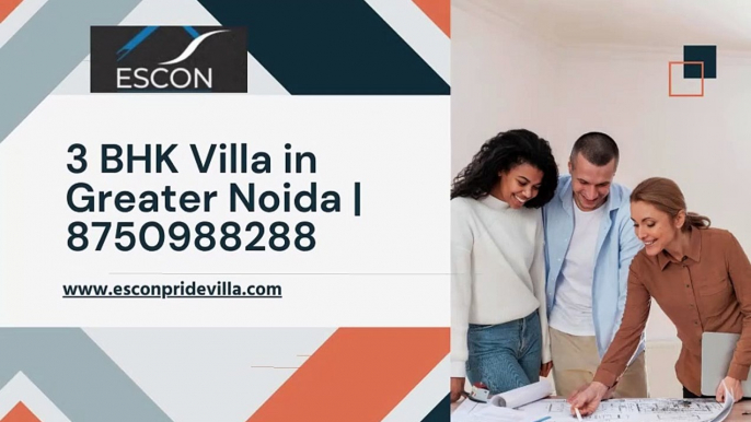 Luxurious 3/4 BHK Villas in Greater Noida - Explore Escon Pride Villa!"