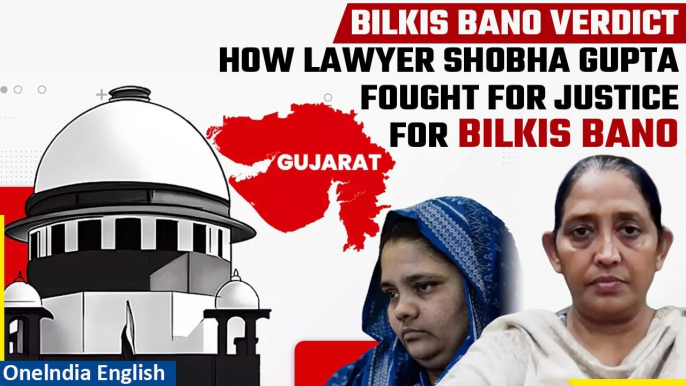 Bilkis Bano Verdict: Shobha Gupta eases Bilkis Bano's burden: Victory against State Power | Oneindia