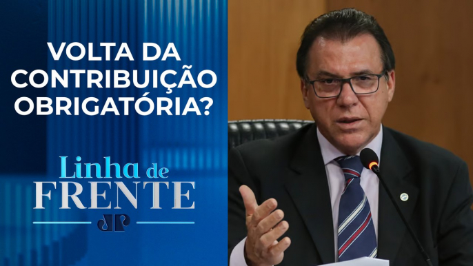 Marinho diz que trabalhador não deve ter direito de rejeitar contribuição sindical | LINHA DE FRENTE