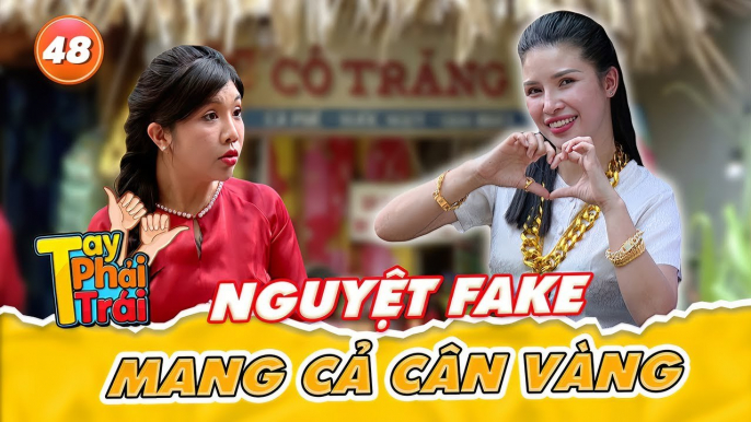 Tay Phải Tay Trái #48_Nguyệt Fake mang cả cân vàng, kể chuyện chuẩn bị ra mắt thương hiệu mới