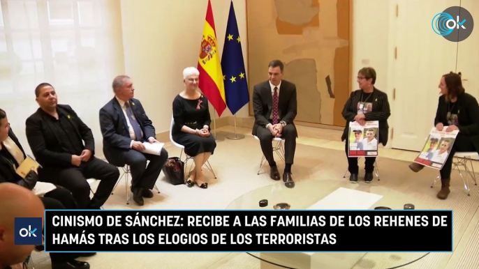 Cinismo de Sánchez: recibe a las familias de los rehenes de Hamás tras los elogios de los terroristas