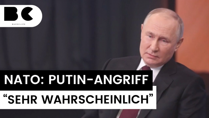 Russischer Angriff auf Nato "sehr wahrscheinlich", sagt Geheimdienst