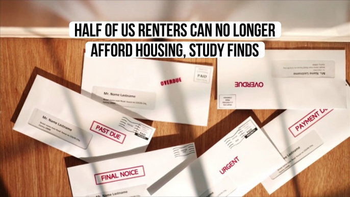 Half of US Renters Can No Longer Afford Housing, Study Finds