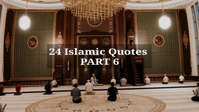 24 Islamic Quotes | PART 6 #islam #allah #muslim #islamicquotes #quran #muslimah #allahuakbar #deen #dua #makkah #sunnah #ramadan #hijab #islamicreminders #prophetmuhammad #islamicpost #love #muslims #alhamdulillah #islamicart #jannah #instagram #muhammad