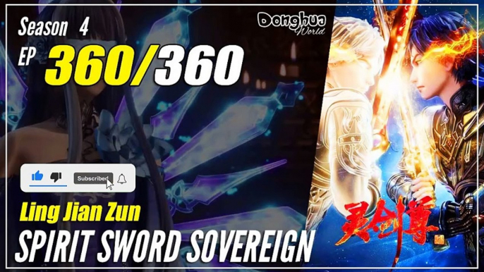 【Ling Jian Zun】 S4 EP 360 (460) - Spirit Sword Sovereign |  Donghua - 1080P