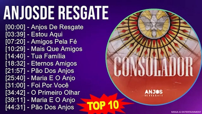 Anjos de Resgate -  As Melhores