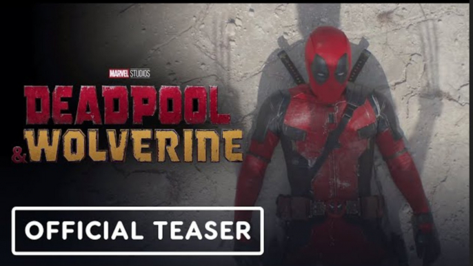 Deadpool & Wolverine | Official Teaser Trailer - Ryan Reynolds, Hugh Jackman