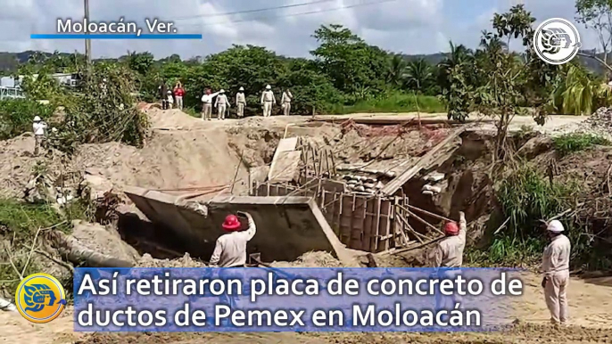 Así retiraron placa de concreto de ductos de Pemex en Moloacán