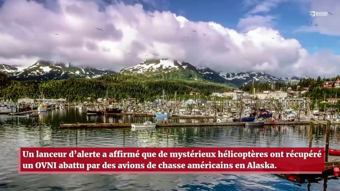 Un lanceur d’alerte prétend que des hélicoptères ont récupéré un OVNI abattu en Alaska