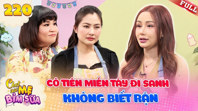 Tâm Sự Mẹ Bỉm Sữa #220_Cô Tiên miền Tây đi ĐẺ không biết  RẶN, bị hội chứng SỢ ĐIỆN THOẠI sau sinh