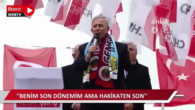 Mansur Yavaş: Benim son dönemim