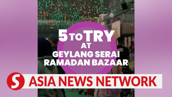 The Straits Times | Must-eats at Geylang Serai Ramadan Bazaar