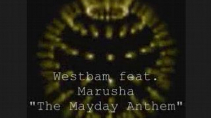 Westbam feat. marusha  "the mayday anthem"