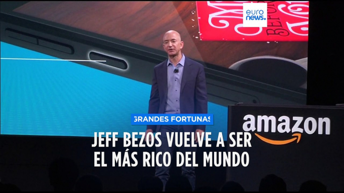 Jeff Bezos, creador de Amazon, vuelve a ser el hombre más rico del mundo